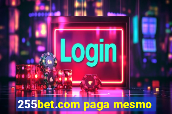 255bet.com paga mesmo